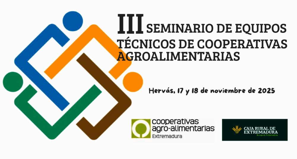 Abierta la inscripción al III Seminario de Equipos Técnicos de cooperativas agroalimentarias 