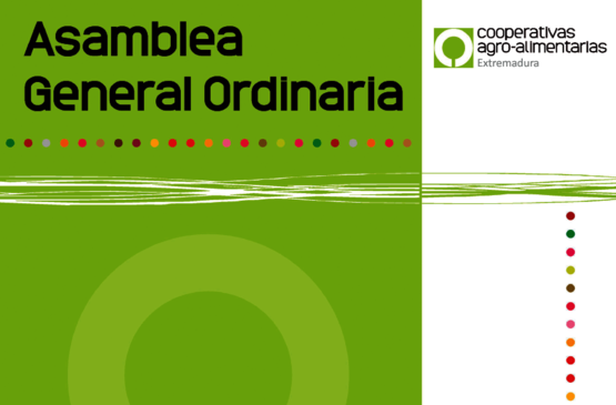 Cooperativas Agro-alimentarias Extremadura celebra su asamblea general el 29 de mayo