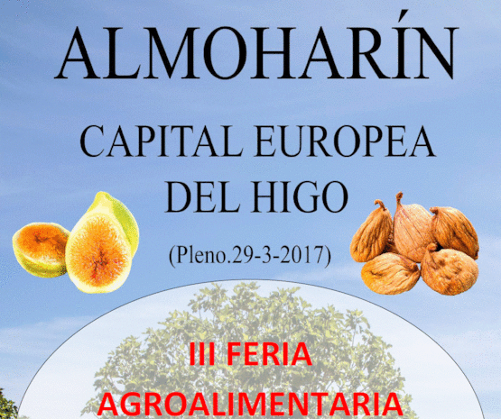 La III Feria Agroalimentaria del Higo destacará a Almoharín como líder del sector productor