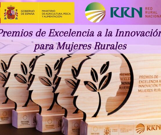 Convocados los Premios de Excelencia a la Innovación para Mujeres Rurales